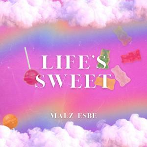 LIFE'S SWEET (Explicit)