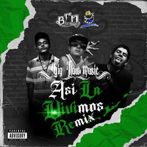Asi la Vivimos (Remix) [Explicit]