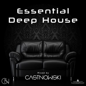 Essential Deep House - Mixed by CastNowski