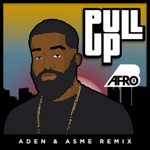 Pull Up (Aden x Asme Remix) [Explicit]