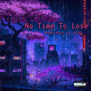 No Time To Lose (Explicit)