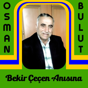 Bekir Çeçen Anısına