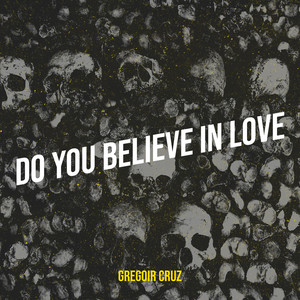 Do You Believe in Love