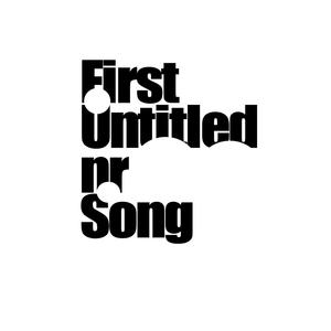 First Untitled Nr Song