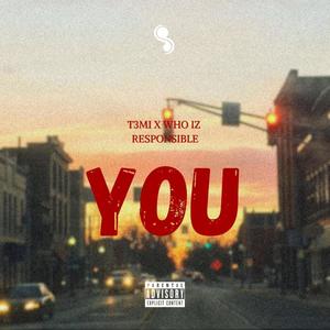YOU (feat. Who Iz Responsible) (Explicit)