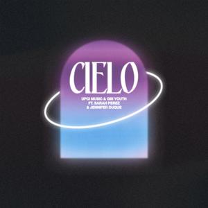 Cielo (feat. Sarah Perez & Jennifer Duque)