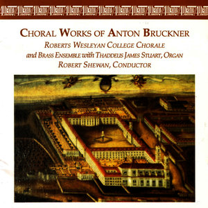 Choral Works of Anton Bruckner