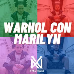 Warhol con Marilyn (Explicit)