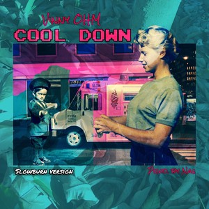 Cool Down (Slowburn Version) [Explicit]