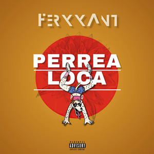 Perrea Loca (Explicit)