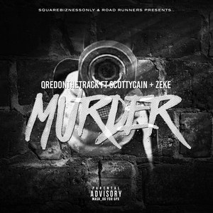 Murder (feat. Scotty Cain & Zeke)