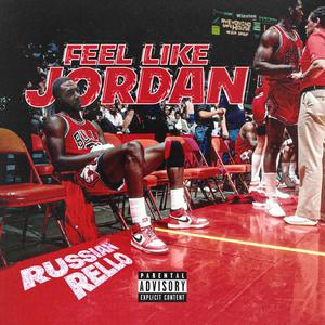 Feel Like Jordan (Explicit)