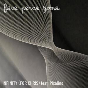 Infinity [For Chris] (feat. Pixalino)