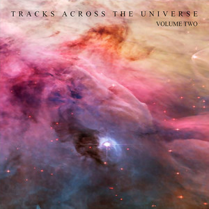 Tracks Across the Universe, Vol. 2