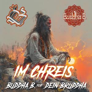 Im Chreis (feat. DEIN BRUDDHA) (Explicit)