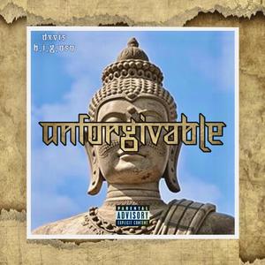 Unforgivable (feat. B.I.G.OSO) (Explicit)
