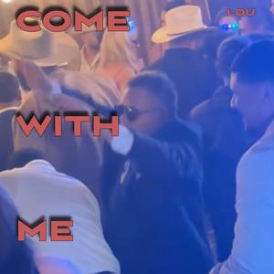 Come With Me