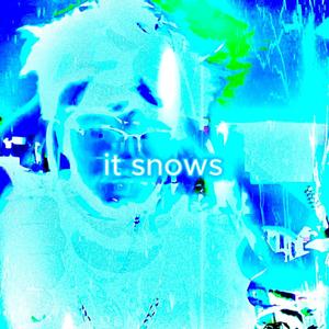 it snows (Explicit)