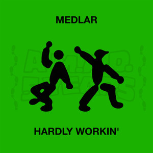 Hardly Workin'