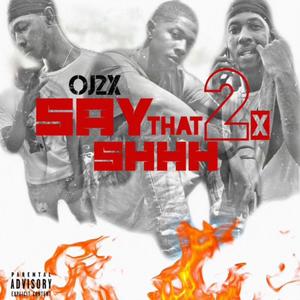 Say That Shhh 2X (Explicit)