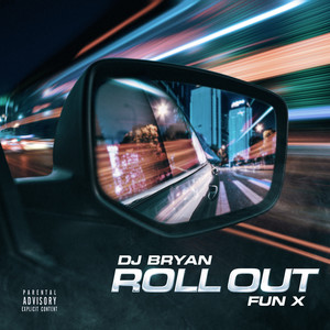 Roll Out (Explicit)