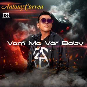 Vem Me Ver Baby (feat. Antony Correa)