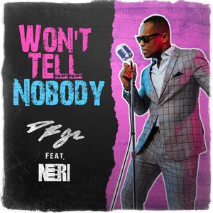 Won't Tell Nobody (feat. Neri)
