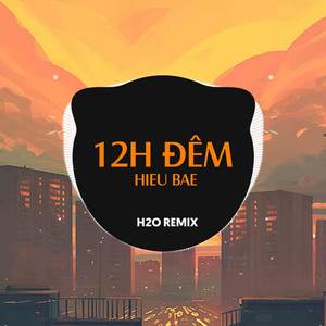 12H Đêm (Remix)