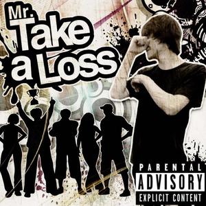 Mr. Take a Loss (Explicit)