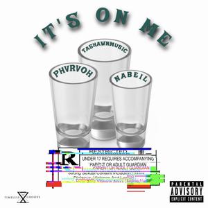 It's on me (feat. Phvrvoh & Nabeil) (Explicit)