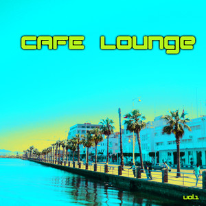 Cafe Lounge, Vol. 1 (Explicit)