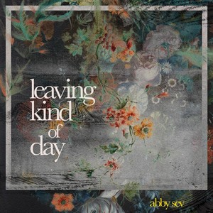 Leaving Kind of Day (Explicit)