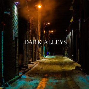 Dark Alleys