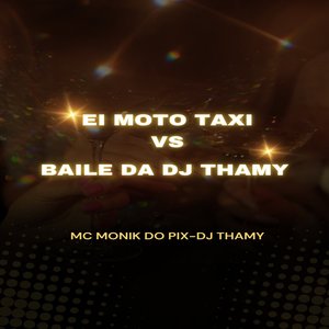 ei moto taxi vs baile da dj thamy (Explicit)