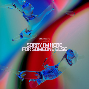 Sorry I'm Here For Someone Else (Extended Mix)