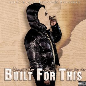 Built For This (feat. Jack Boy Ced) [Explicit]