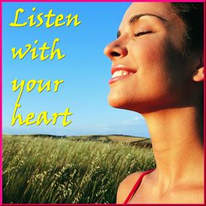 Listen with Your Heart