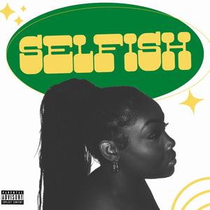 Selfish (Explicit)