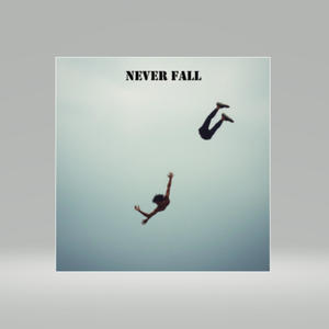 Never fall