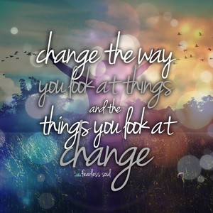 Change the Way You Look at Things (And the Things You Look at Change) [feat. Eddie Pinero & Fearless Motivation]