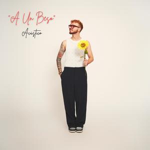 A Un Beso (Acústico)