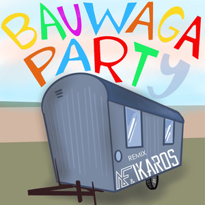Bauwaga Party (Hardstyle Remix)