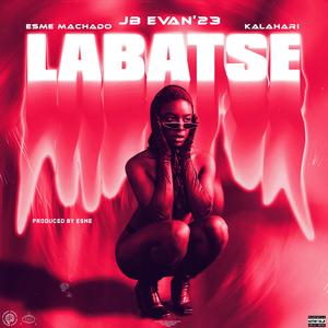 LABATSE (feat. Esme Machado & Kalahari Dié) (Explicit)