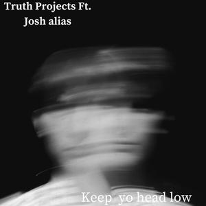 Keep yo head low (feat. Josh Alias)