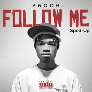 Follow Me (Sped-Up) [Explicit]