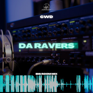 Da Ravers (Big Room Mix)