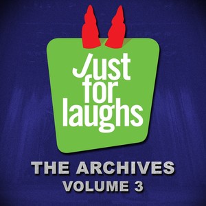 Just for Laughs - The Archives, Vol. 3 (Explicit)