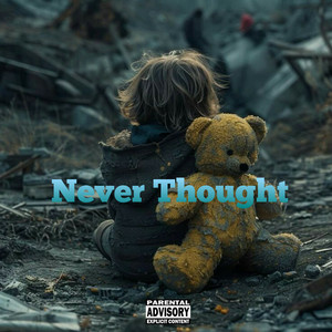 Never Thought (Explicit)