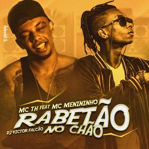 Rabetão no Chão (Explicit)