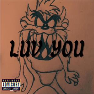 Luv You (Explicit)